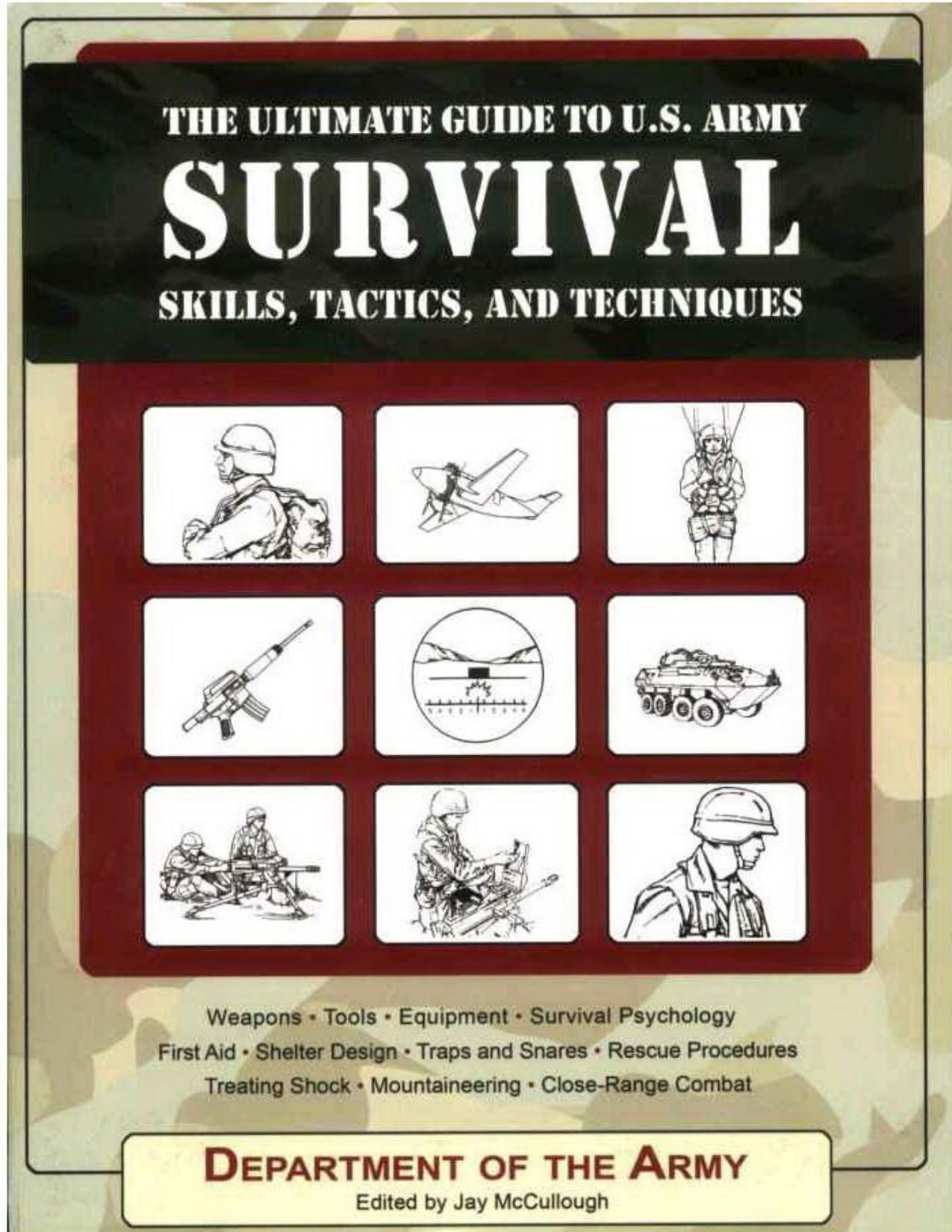 The Ultimate Guide to U.S. Army Survival Skills, Tactics, and Techniques - PDFDrive.com