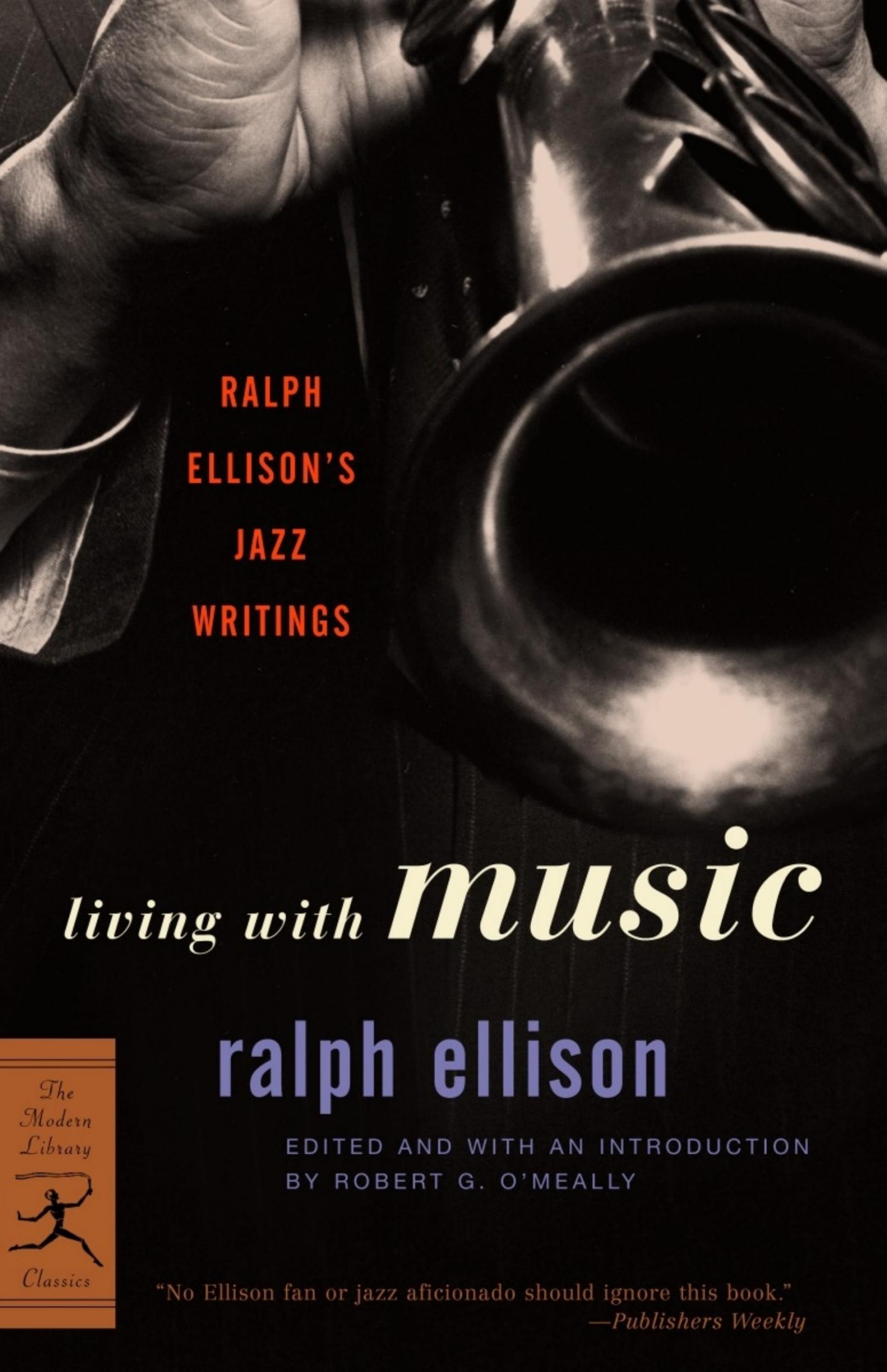 Living with Music: Ralph Ellison's Jazz Writings