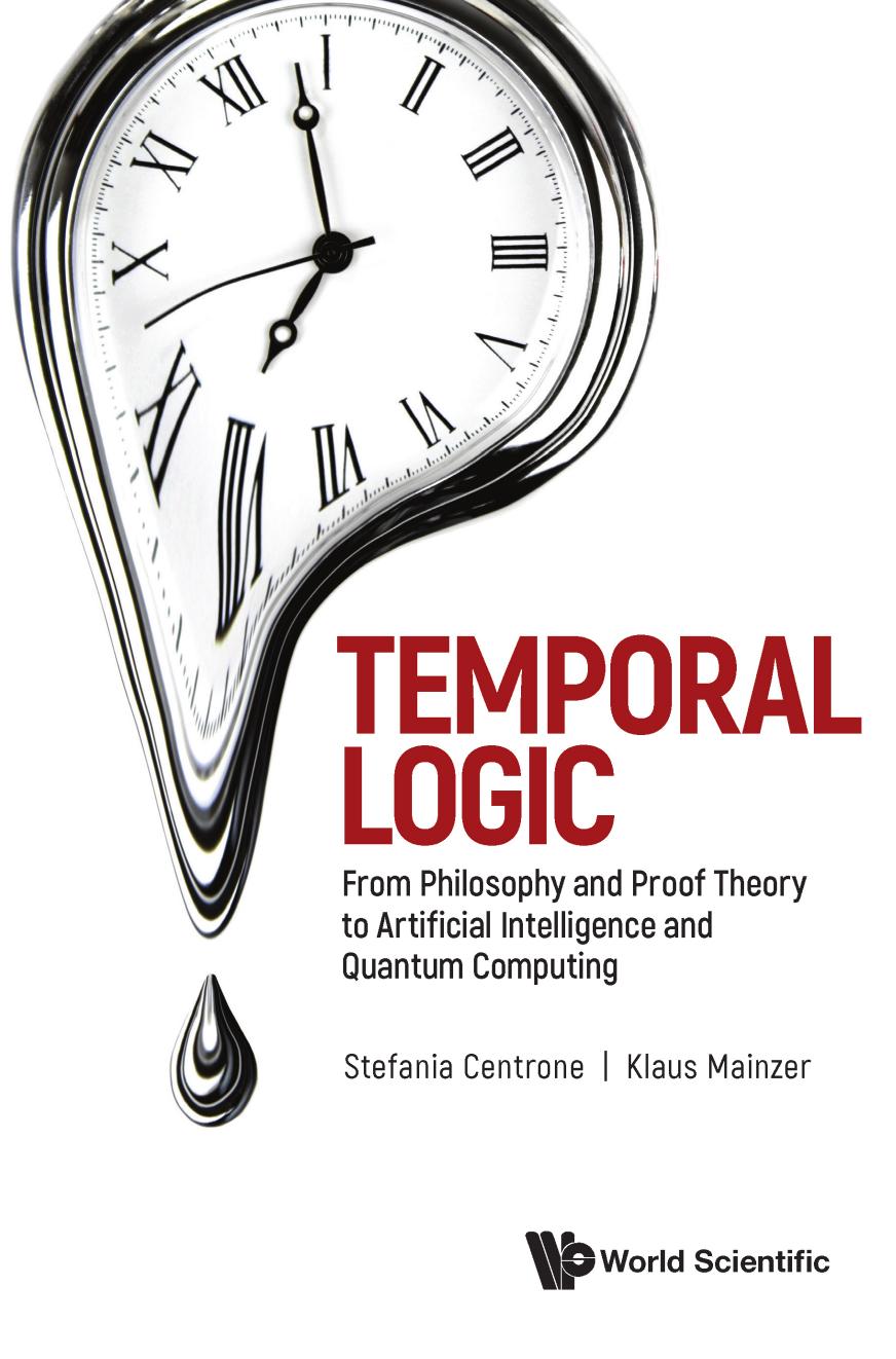 Temporal Logic: From Philosophy and Proof Theory to Artificial Intelligence and Quantum Computing (220 Pages)