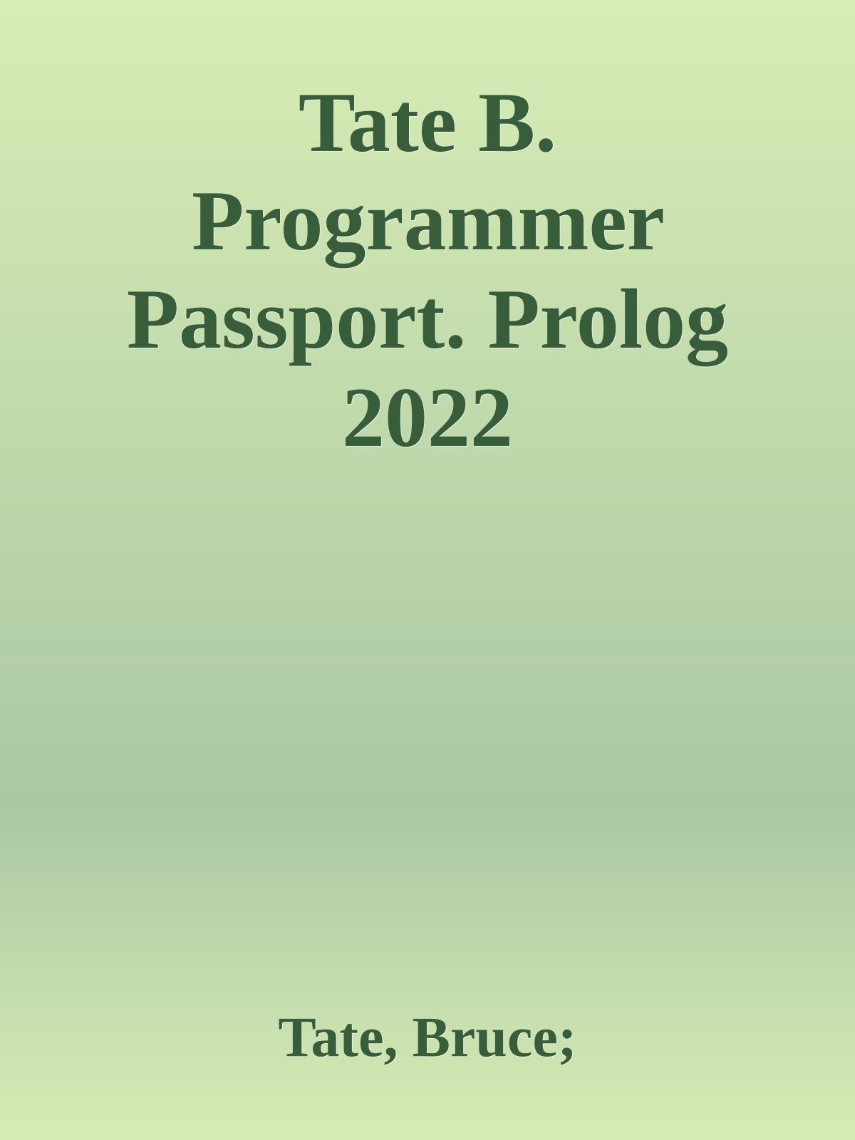 Tate B. Programmer Passport. Prolog 2022