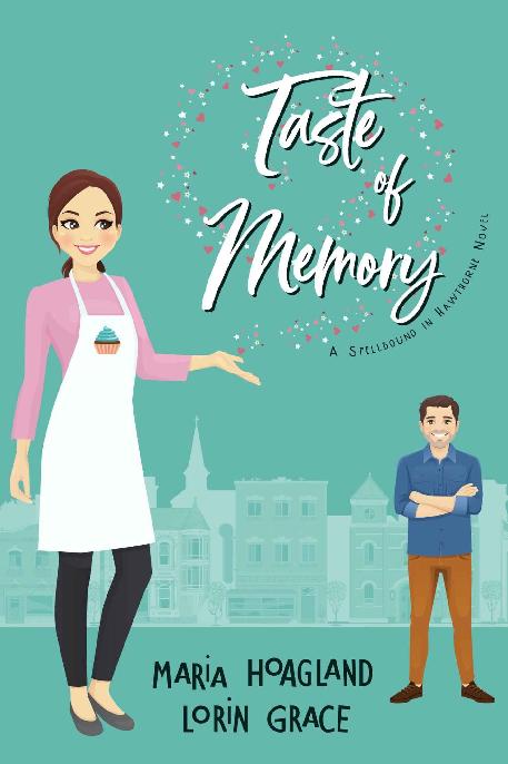 Taste of Memory: Small-town Sweet Romance with a Hint of Magic (Spellbound in Hawthorne Book 1)