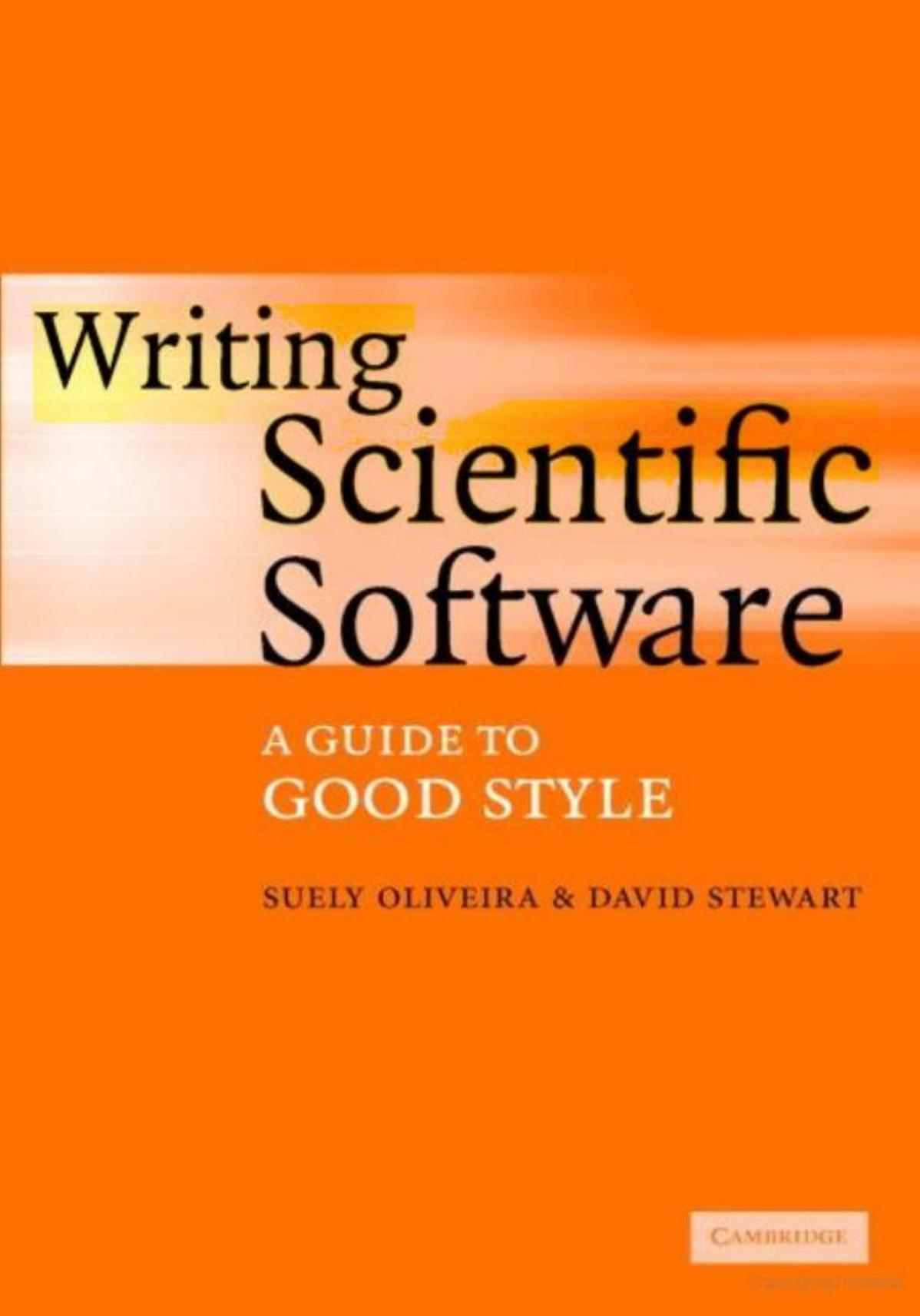 WRITING SCIENTIFIC SOFTWARE: A GUIDE FOR GOOD STYLE