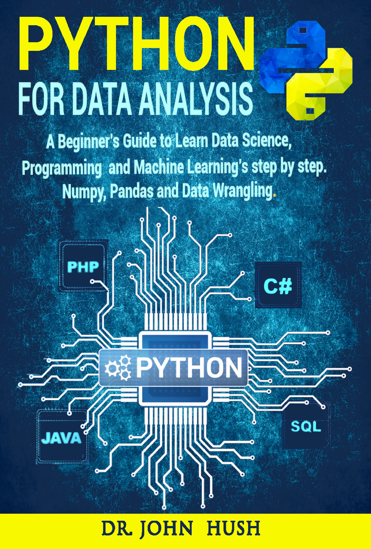 Python For Data Analysis: A Beginner’s Guide to Learn Data Analysis with Python Programming.