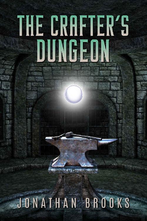 The Crafter's Dungeon: A Dungeon Core Novel (Dungeon Crafting Book 1)