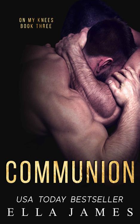 Communion (On My Knees Series Book 3)