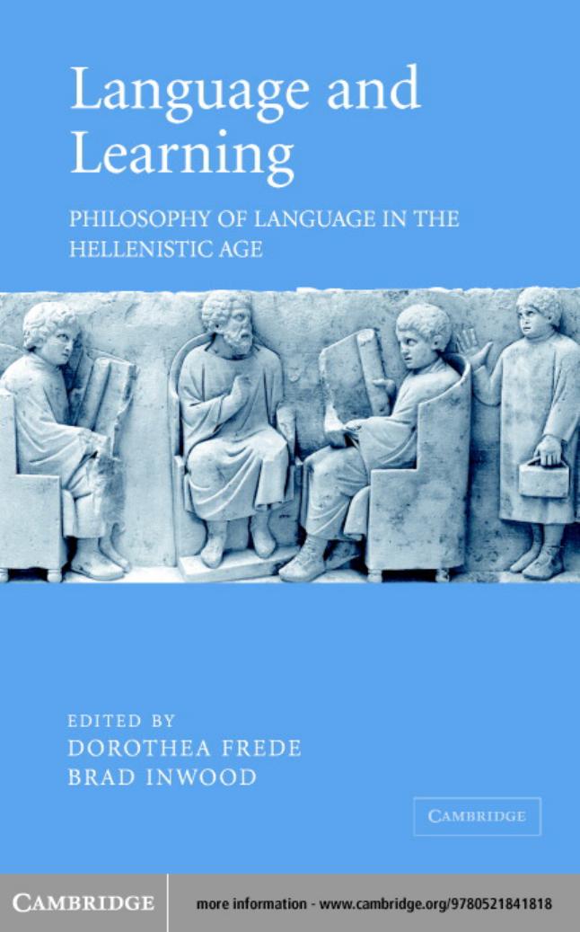 LANGUAGE AND LEARNING: Philosophy of Language in the Hellenistic Age Proceedings of the Ninth Symposium Hellenisticum