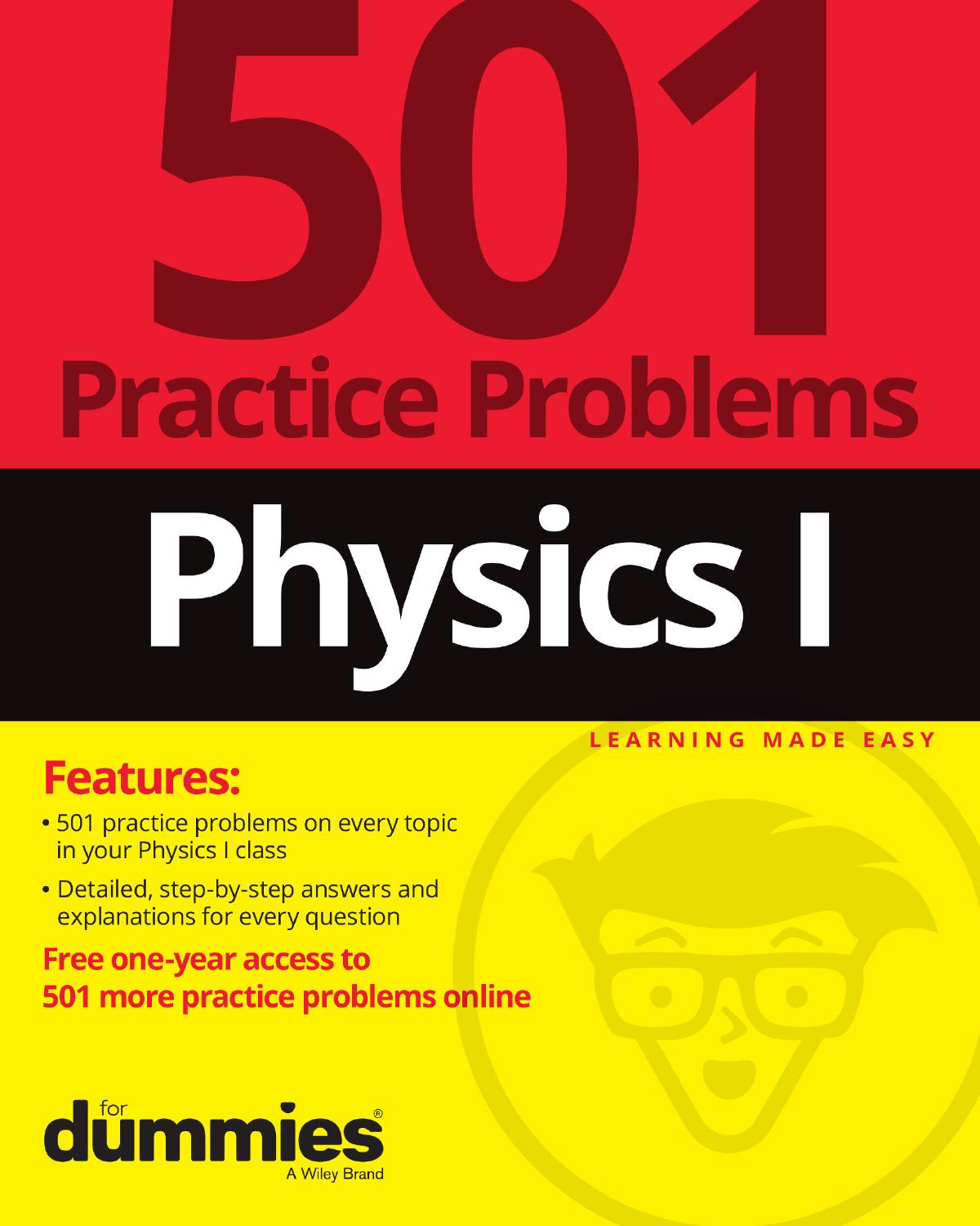 Physics I: 501 Practice Problems For Dummies®