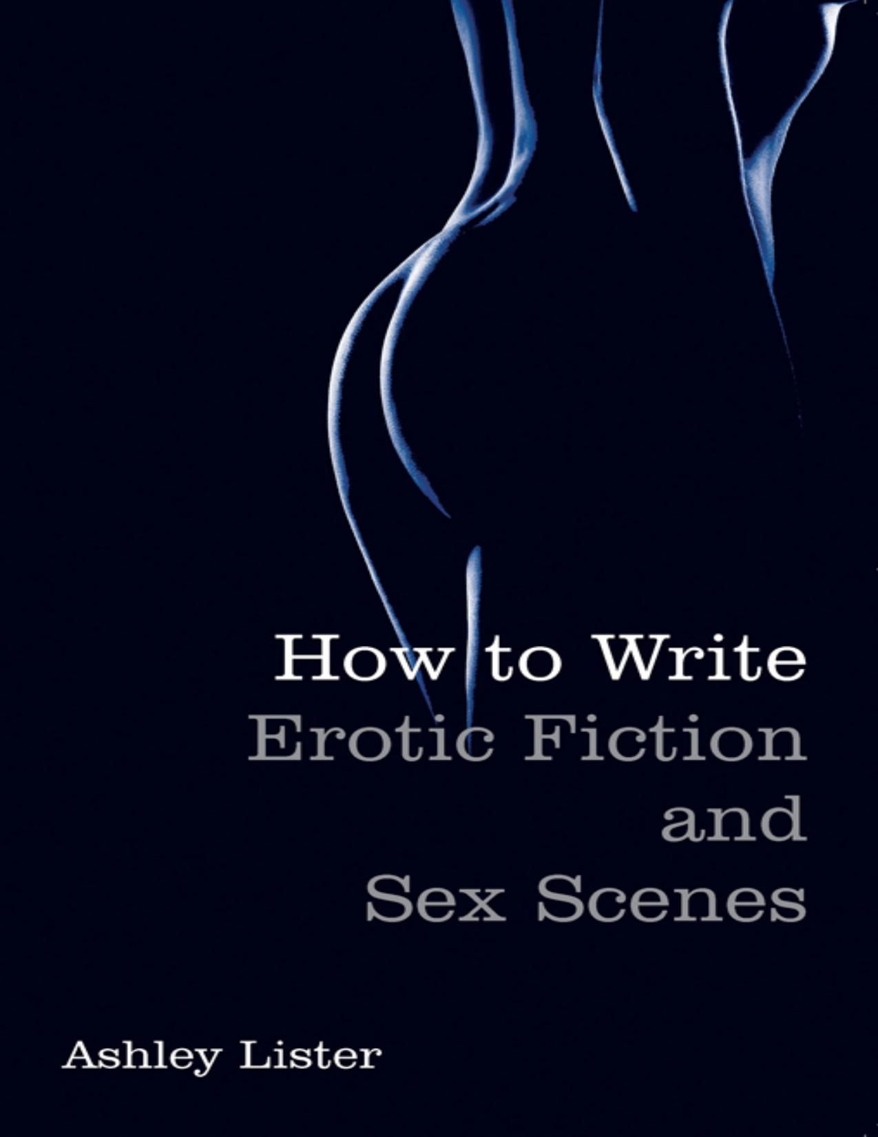 How To Write Erotic Fiction and Sex Scenes