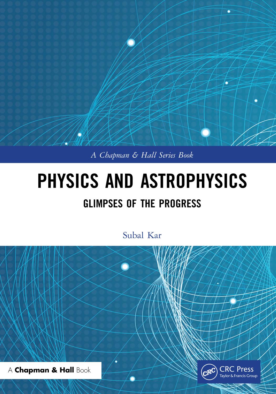 Physics and Astrophysics; Glimpses of the Progress