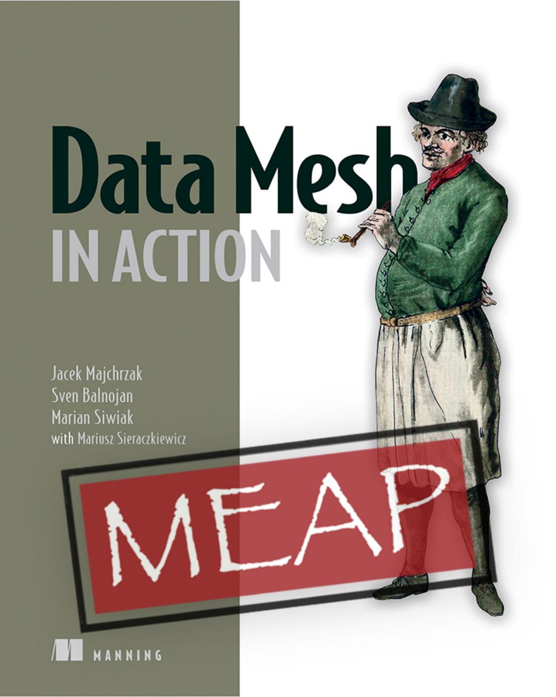 Data Mesh in Action MEAP V04