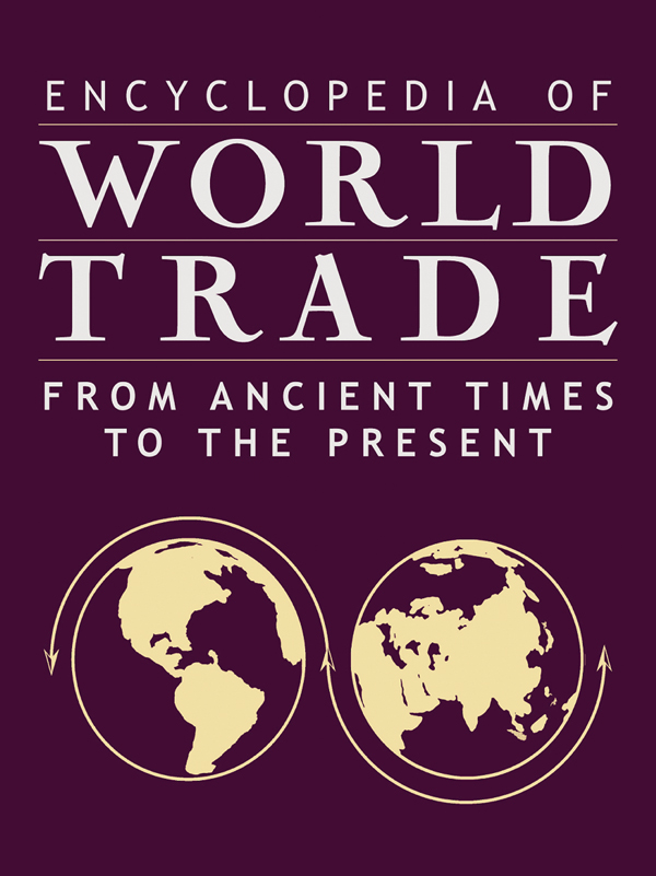 Encyclopedia of World Trade: from Ancient Times to the Present