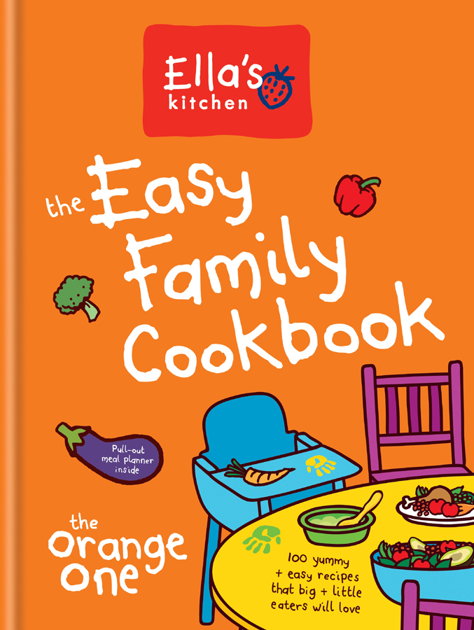 Ella’s Kitchen: The Easy Family Cookbook