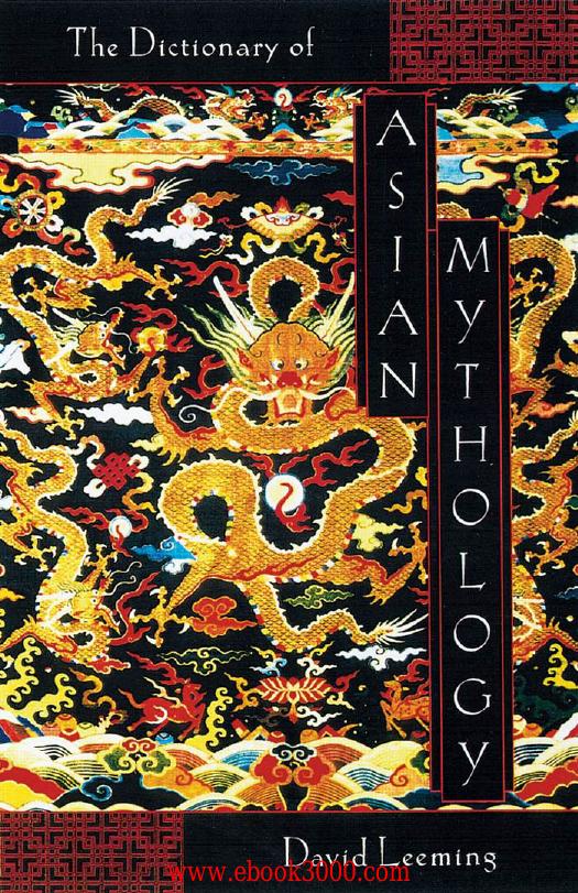 A dictionary of Asian mythology