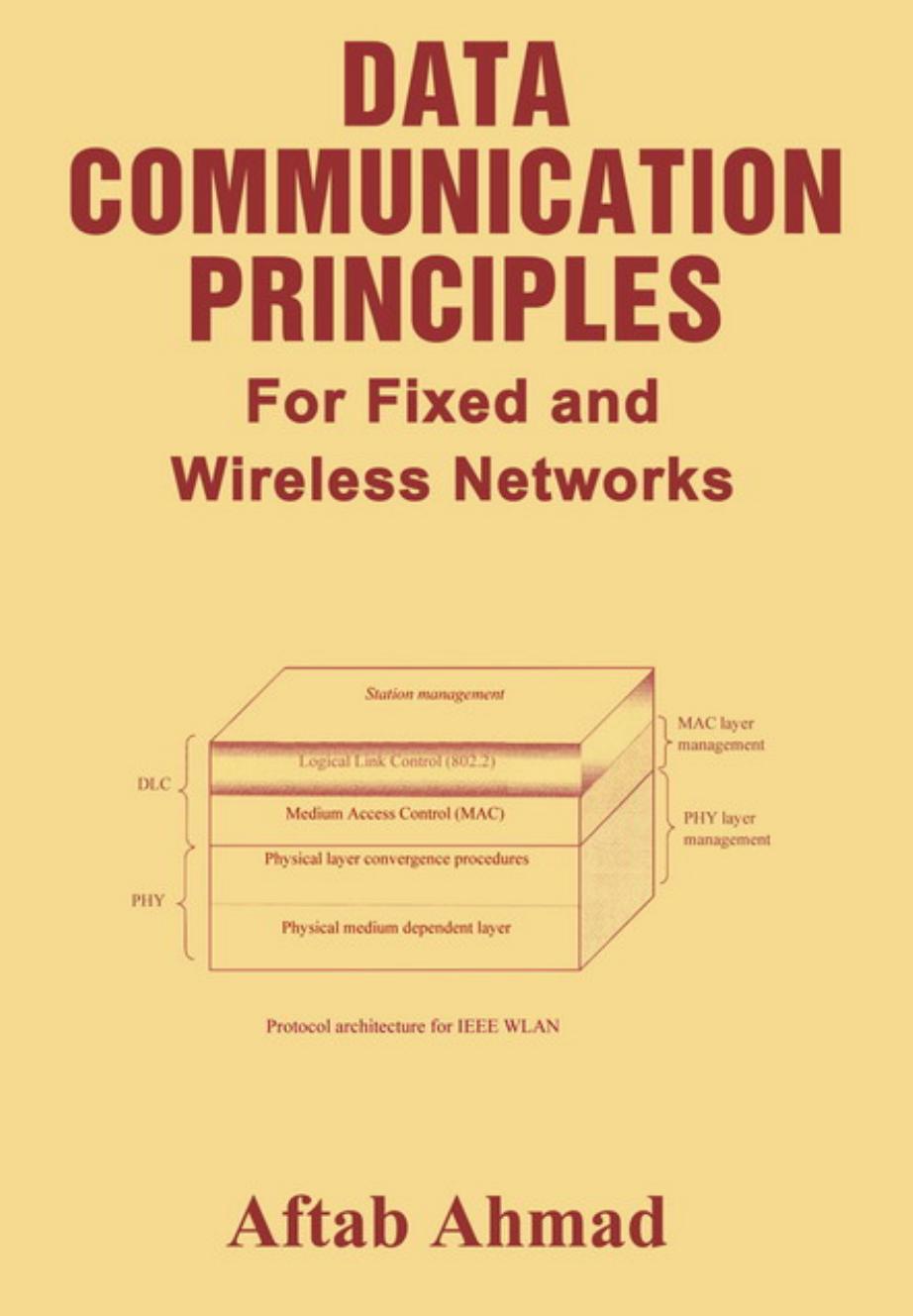 DATA COMMUNICATION PRINCIPLES: For Fixed and Wireless Networks