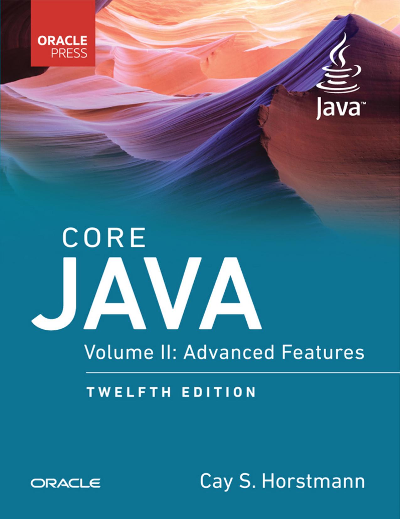 Core Java, Vol. II-Advanced Features, 12th Edition