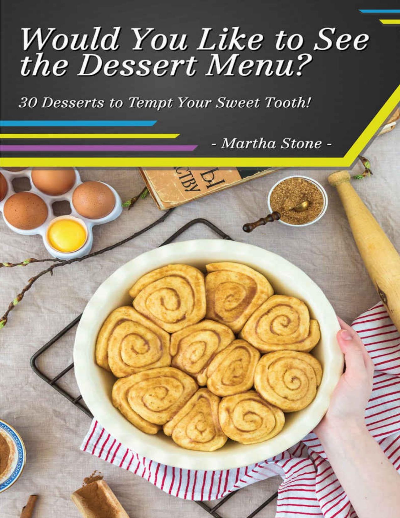 Would You Like to See the Dessert Menu?