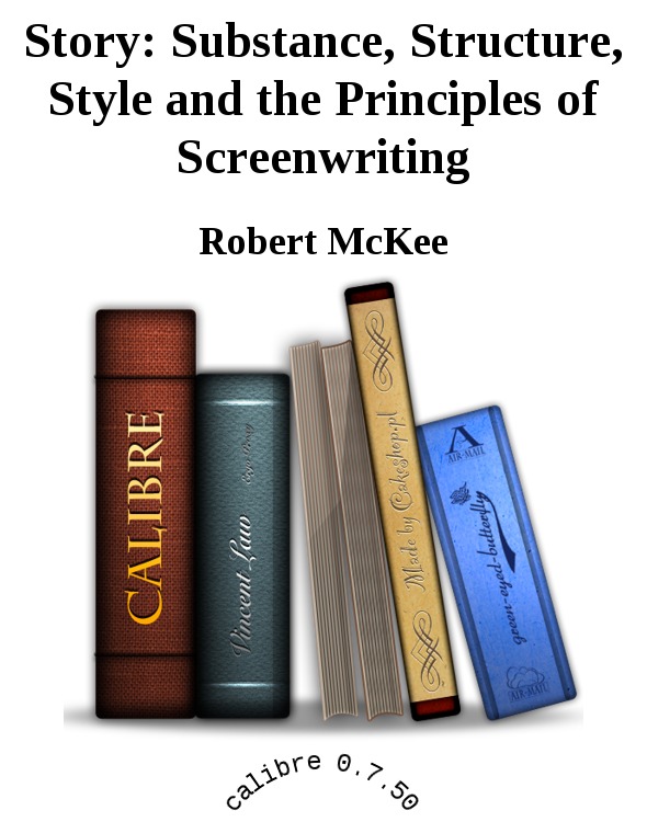 Story: Substance, Structure, Style and the Principles of Screenwriting