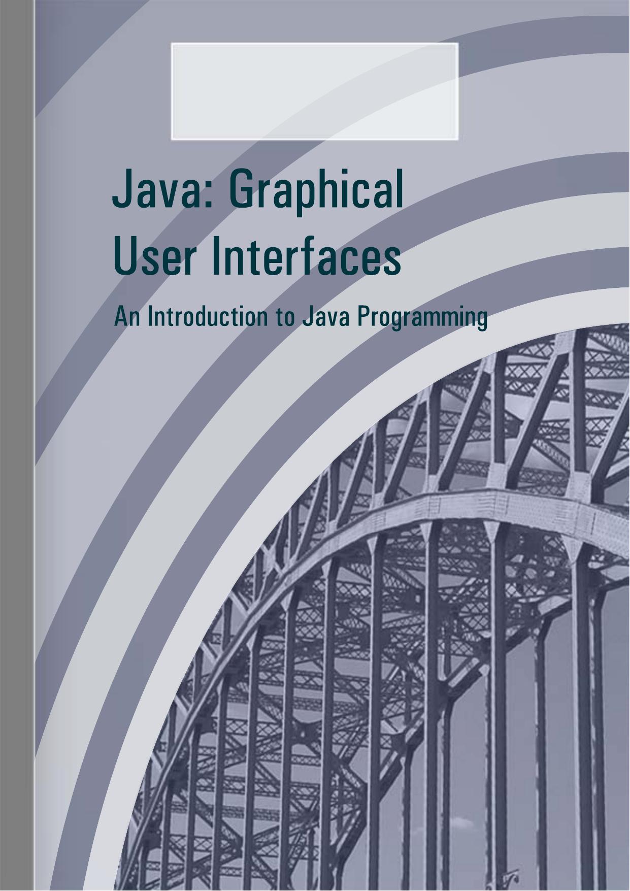 Java: Graphical User Interfaces - An Introduction to Java Programming