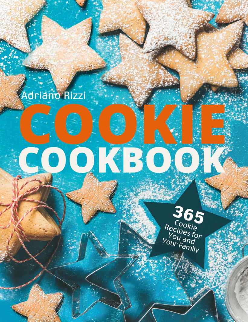 Cookie Cookbook: 365 Cookie Recipes for You and Your Family