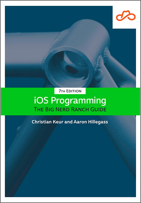 iOS Programming: The Big Nerd Ranch Guide, 7th Edition