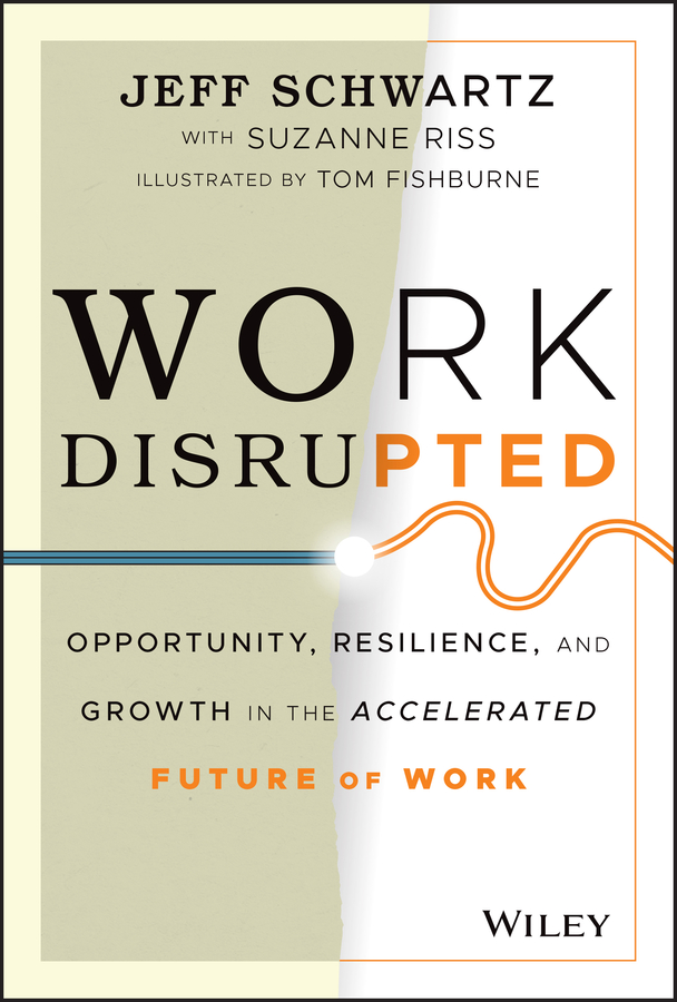 Work Disrupted: Opportunity, Resilience, and Growth in The Accelerated Future of Work