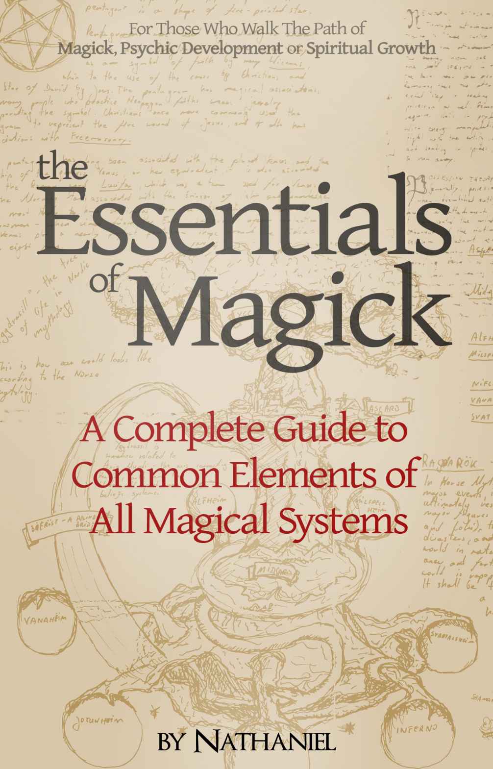 The Essentials of Magick: A Complete Guide to Common Elements of All Magical Systems