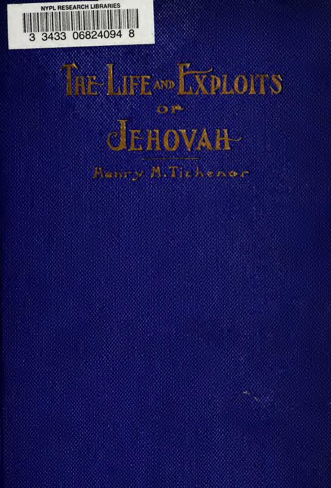 The life and exploits of Jehovah