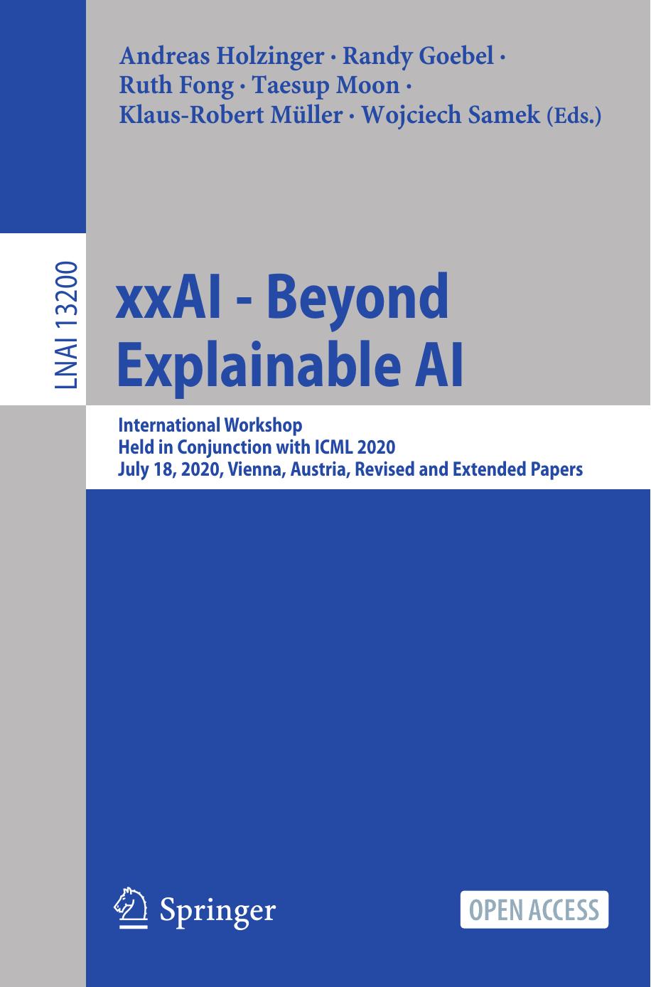 (Lecture Notes in Artificial Intelligence, 13200) Andreas Holzinger, Randy Goebel, Ruth Fong, Taesup Moon, Klaus-Robert Müller, Wojciech Samek - xxAI