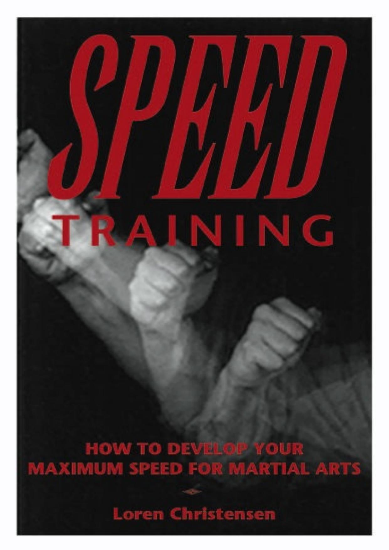 Speed Training: How To Develop Your Maximum Speed For Martial Arts