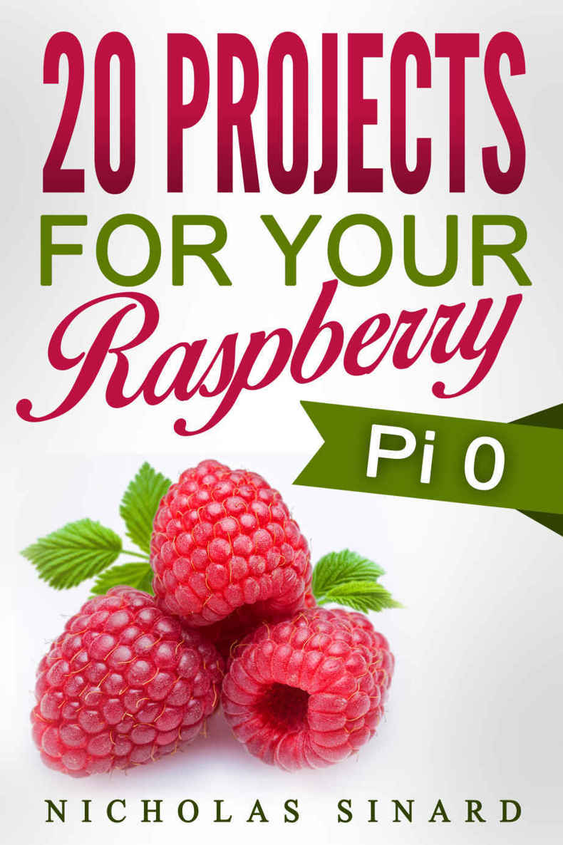 20 Projects For Your Raspberry Pi 0