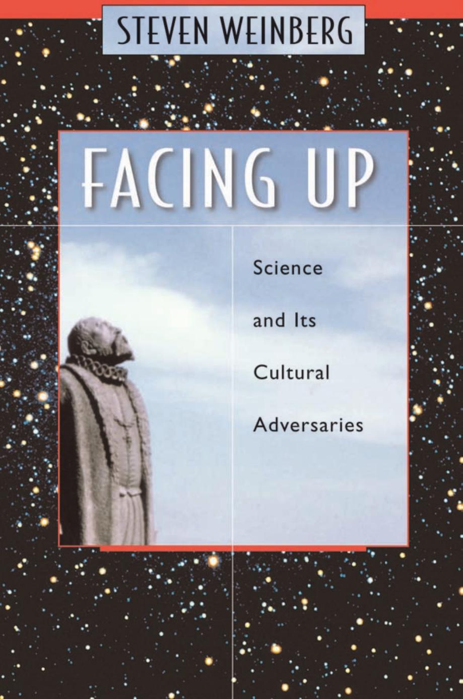 Facing Up: Science and Its Cultural Adversaries