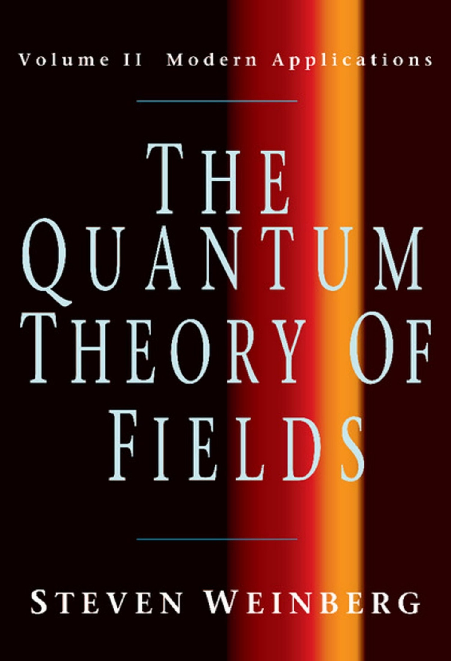 The Quantum Theory of Fields, Volume 2: Modern Applications