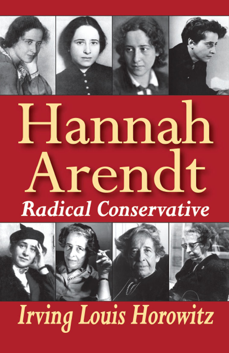 Hannah Arendt: Radical Conservative