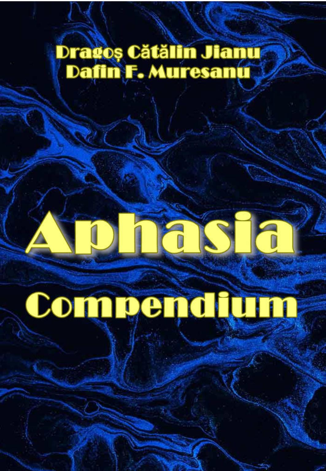 Jianu D. Aphasia Compendium 2022