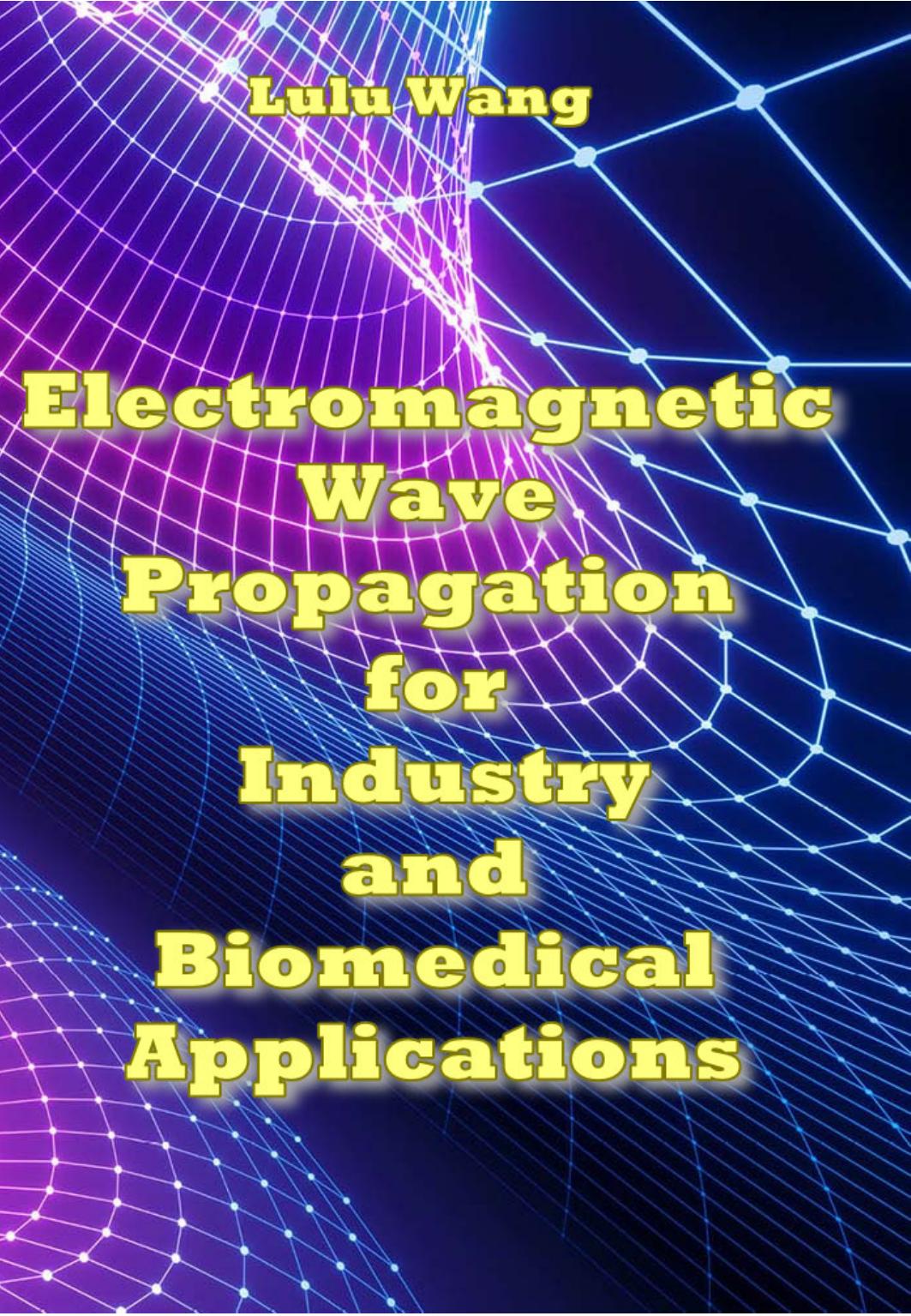 Wang L. Electromagnetic Wave Propagation...Applications 2022