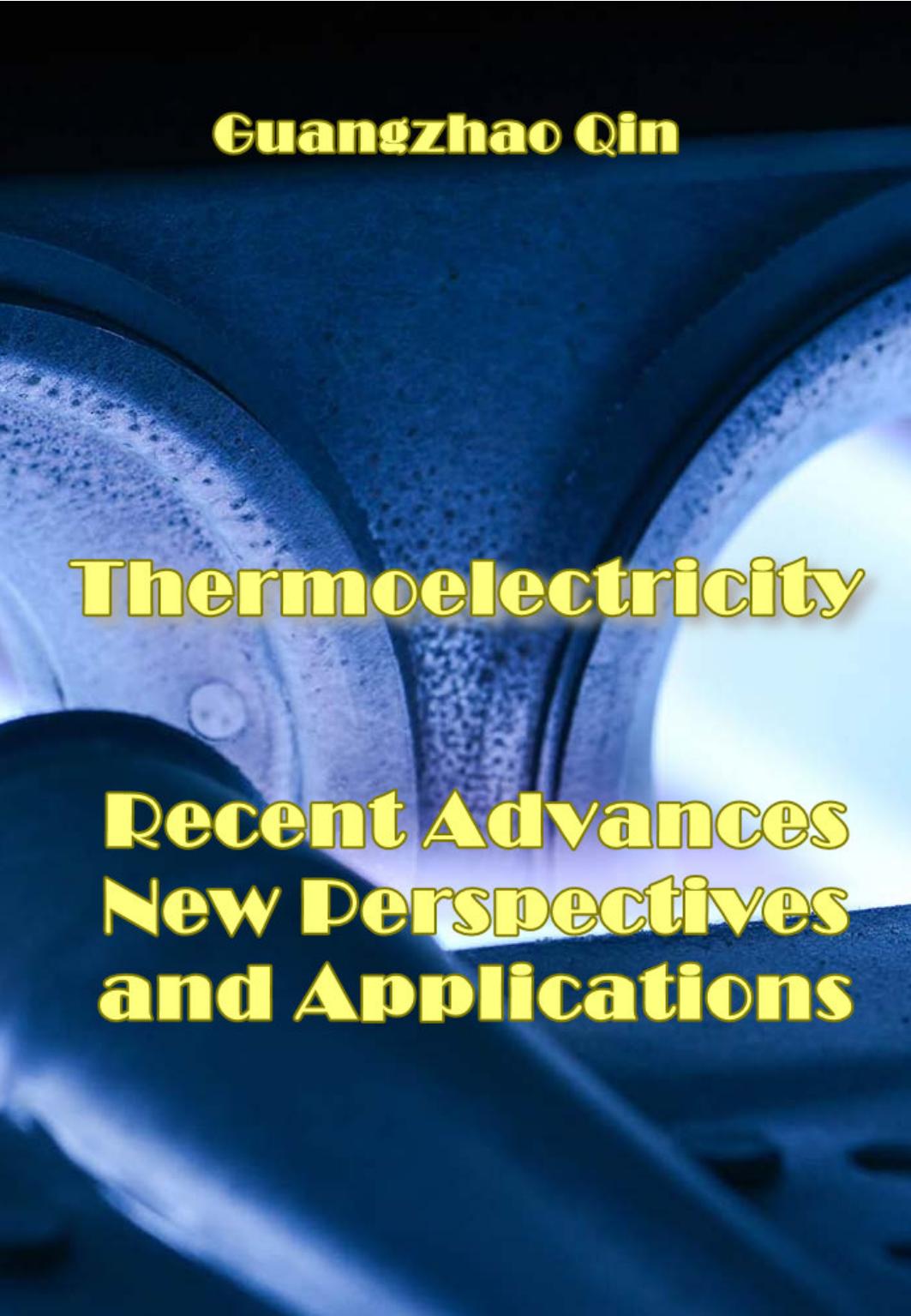 Qin G. Thermoelectricity. Recent Advances, New Perspectives 2022