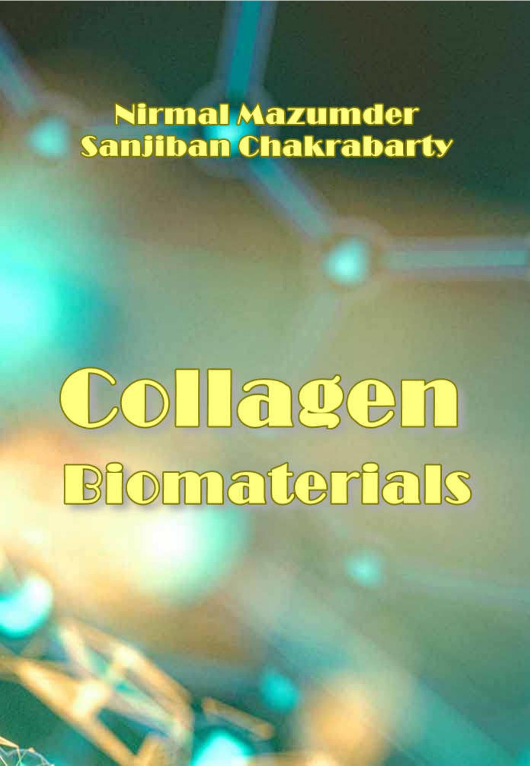 Mazumder N. Collagen Biomaterials 2022