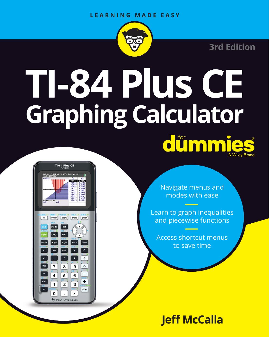 TI-84 Plus CE Graphing Calculator For Dummies®, 3rd Edition