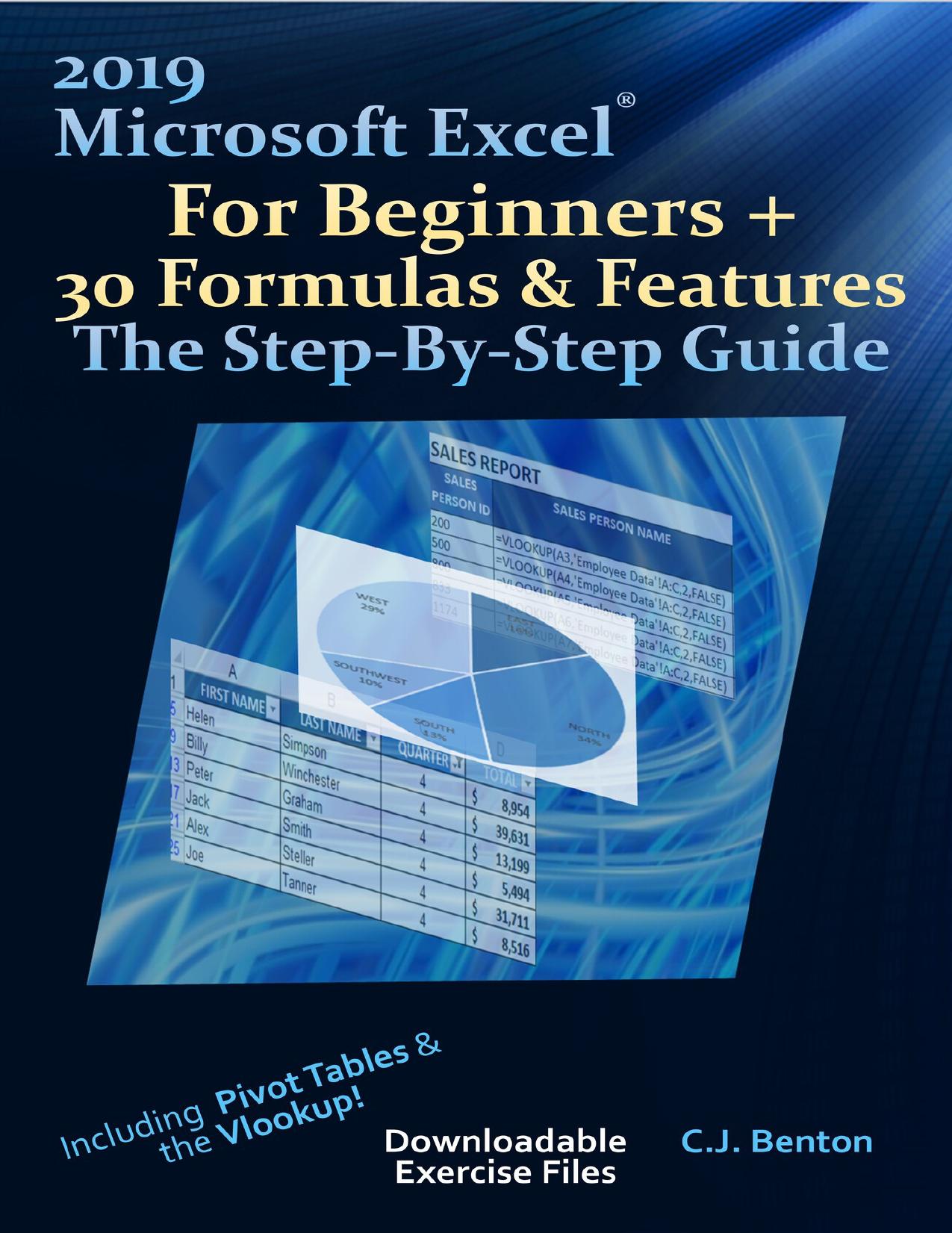 2019 Microsoft Excel For Beginners + 30 Formulas & Features The Step-By-Step Guide