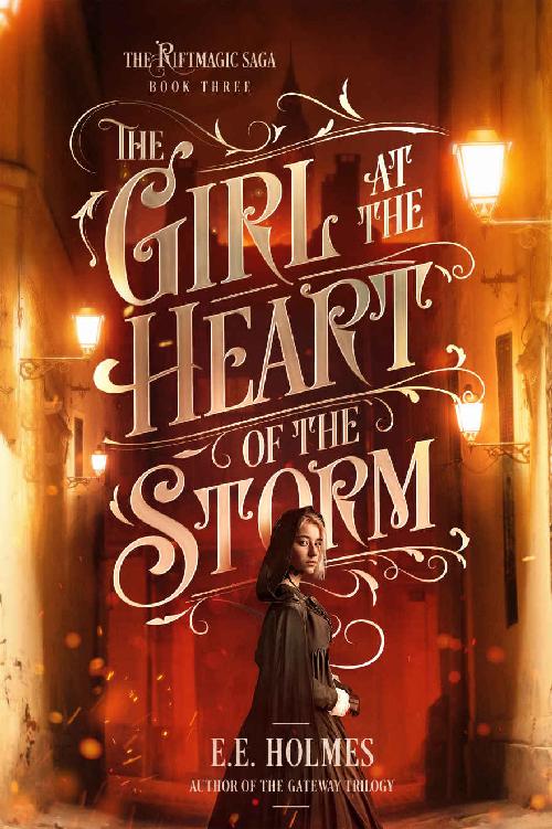 The Girl at the Heart of the Storm (The Riftmagic Saga Book 3)