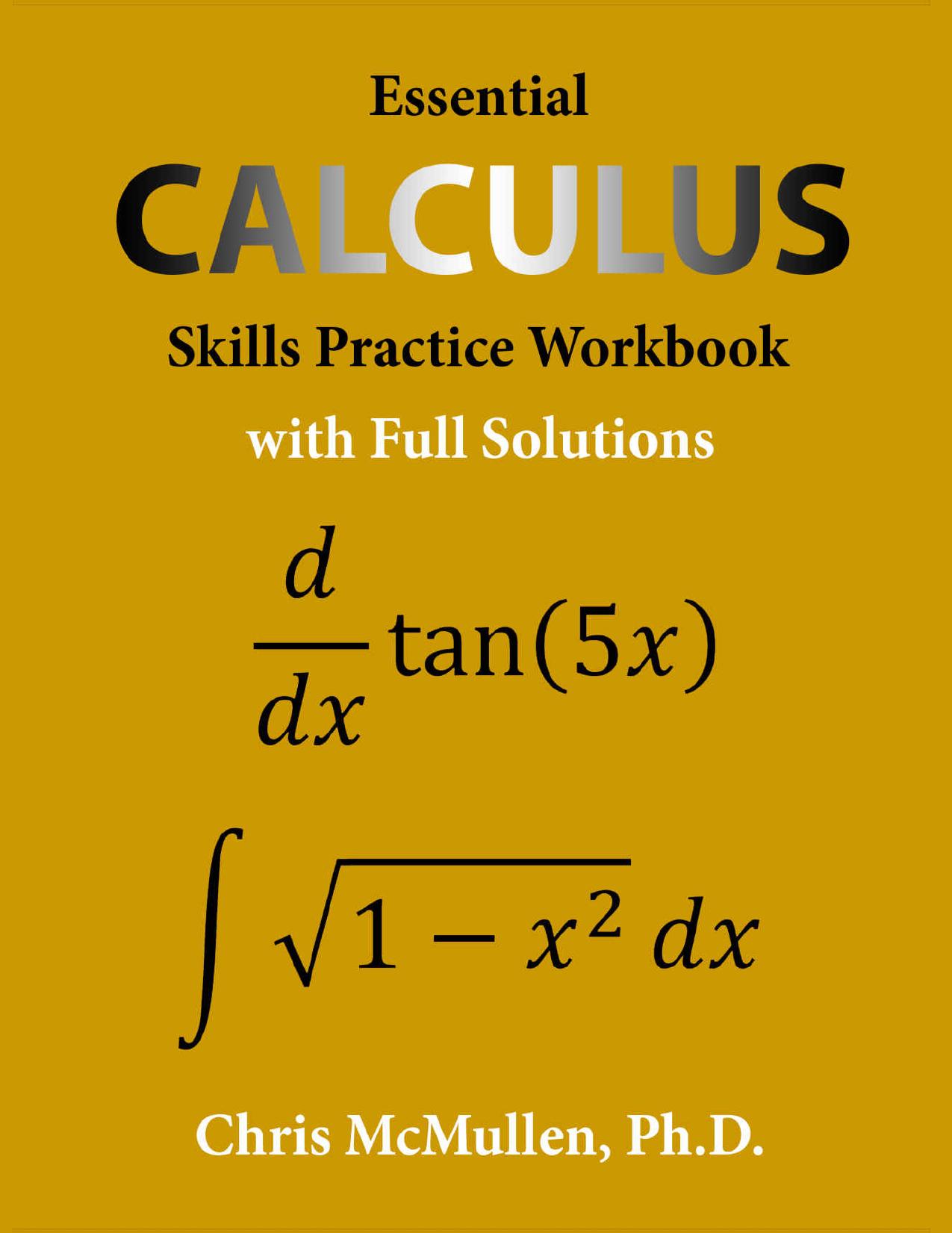 Essential Calculus Skills Practice Workbook With Full Solutions