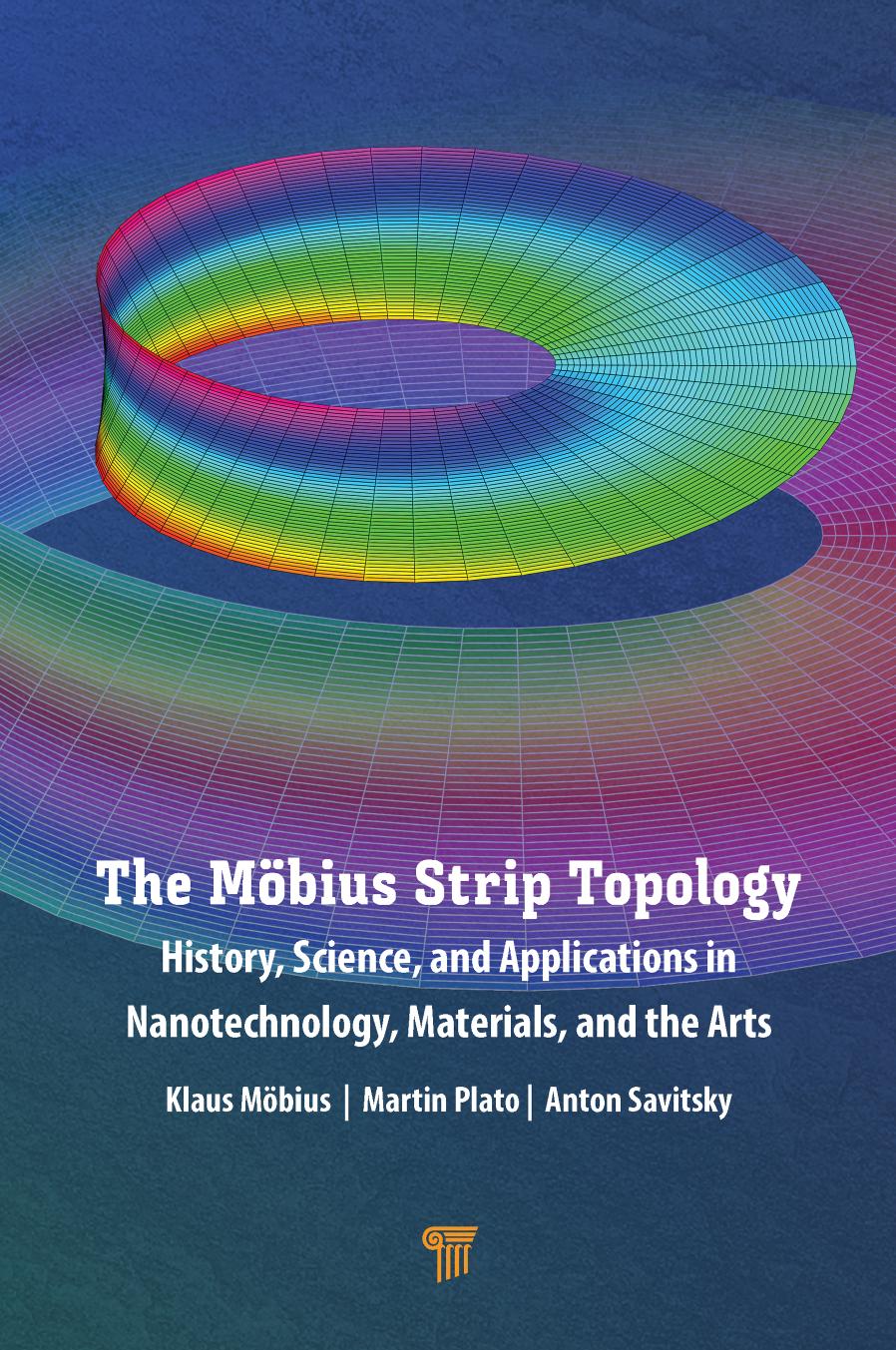 The Möbius Strip Topology: History, Science, and Applications in Nanotechnology, Materials, and the Arts