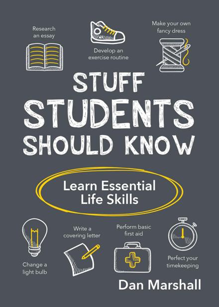 Stuff Students Should Know: Learn Essential Life Skills