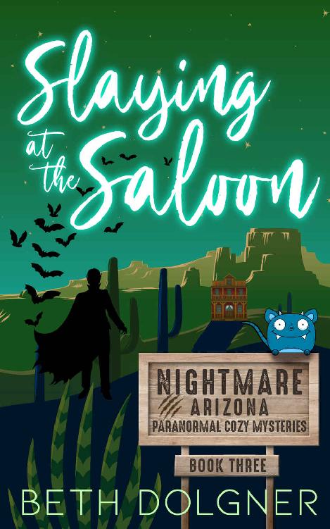 Slaying at the Saloon (Nightmare, Arizona Paranormal Cozy Mysteries Book 3)