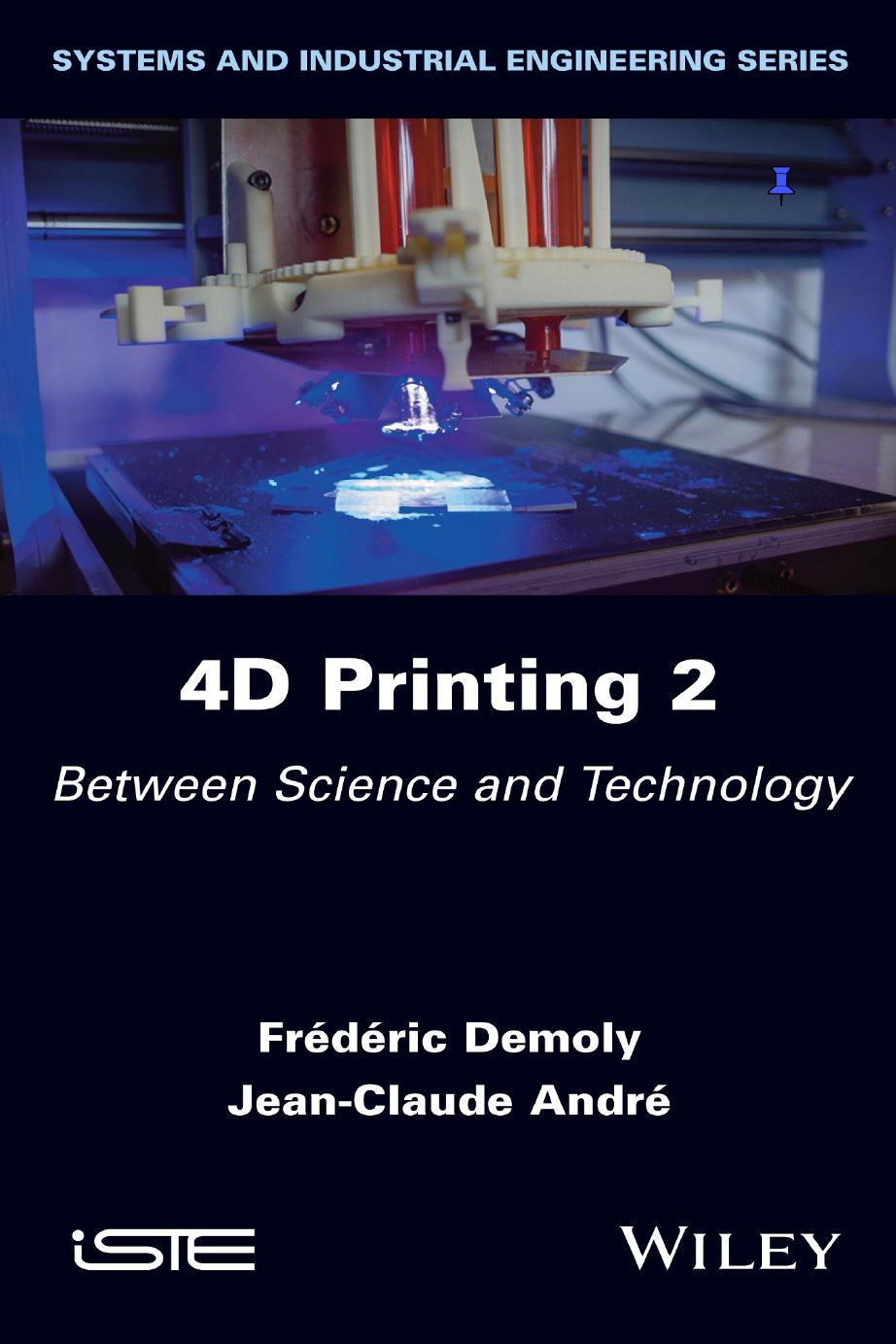 4D Printing 2: Between Science and Technology