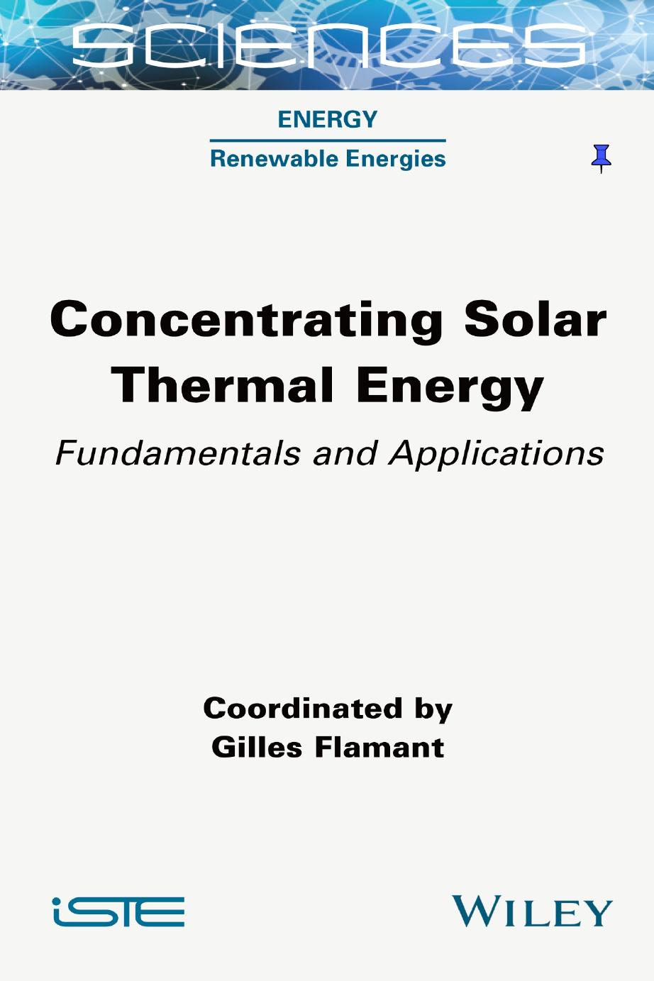 Concentrating Solar Thermal Energy: Fundamentals and Applications