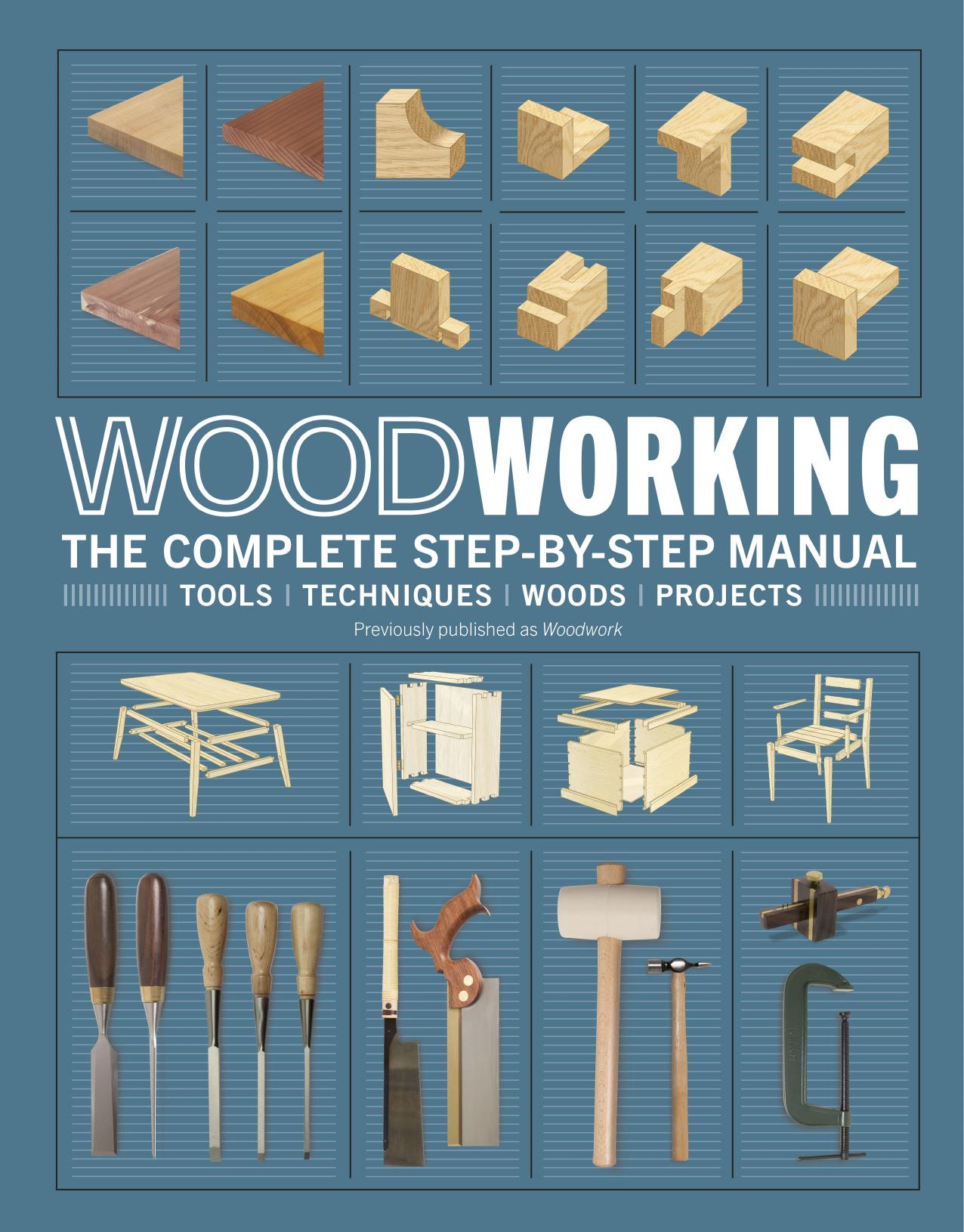 Woodworking: The Complete Step-by-step Manual