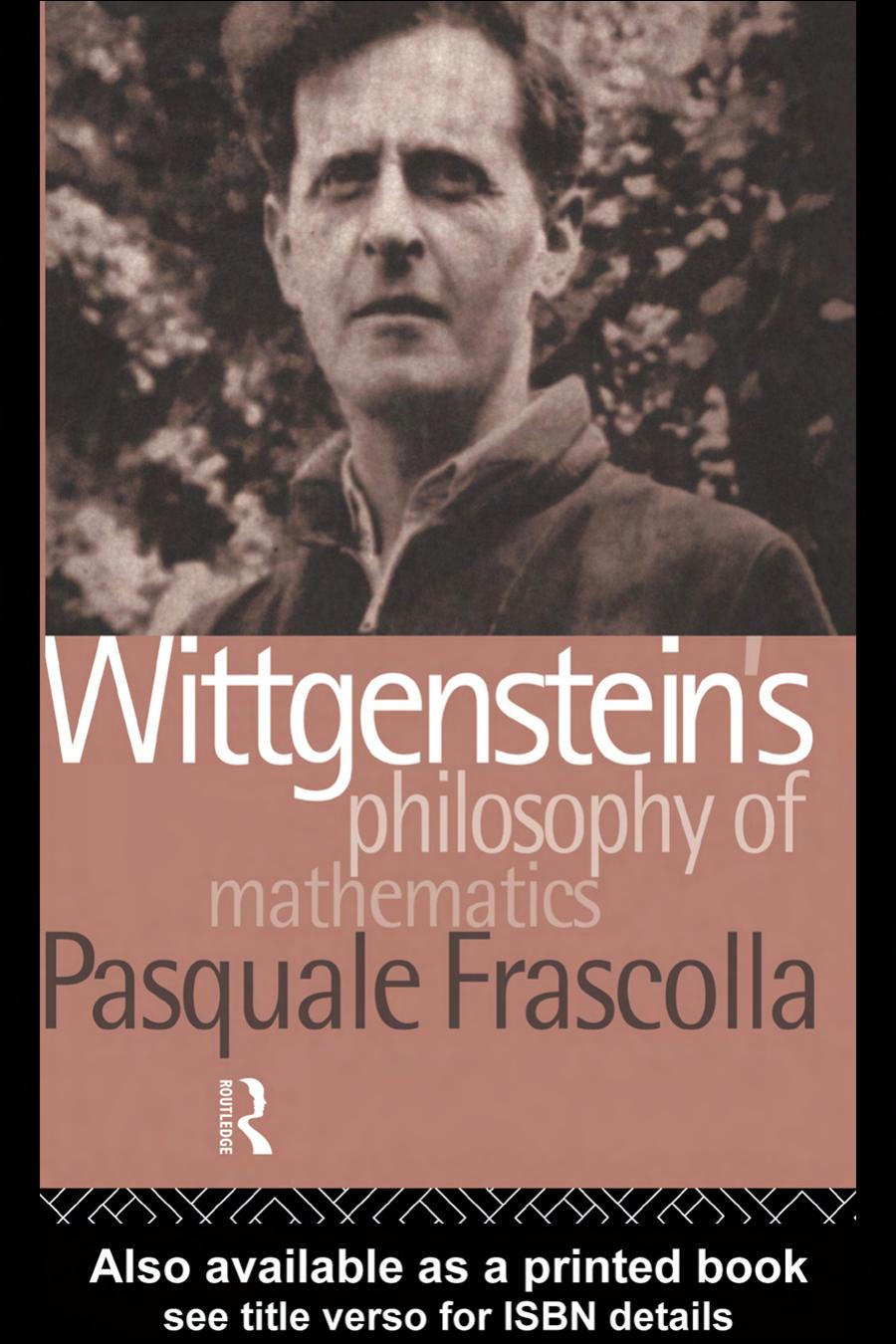 Wittgenstein’s Philosophy of Mathematics