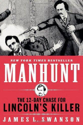 Manhunt: The 12-Day Chase for Lincoln's Killer