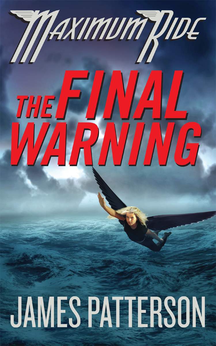 The Final Warning (Maximum Ride, Book 4)